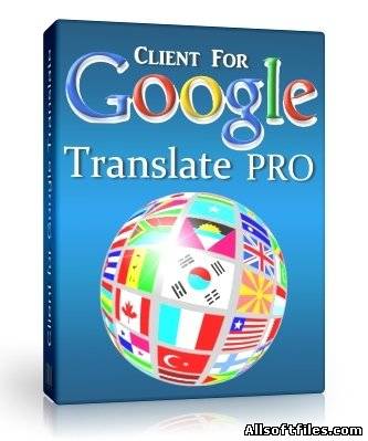 Client for Google Translate Pro 5.2.605