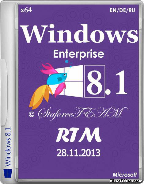 Windows 8.1 Build 9600 Enterpsise StaforceTEAM 28.11.2013 [x64 RU/EN/DE]