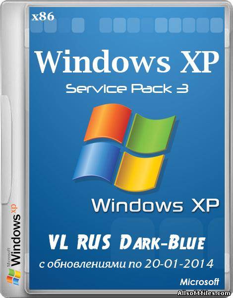 Windows XP SP3 VL Dark-Blue UPDATE 20.01.2014 [x86 RUS 2014]