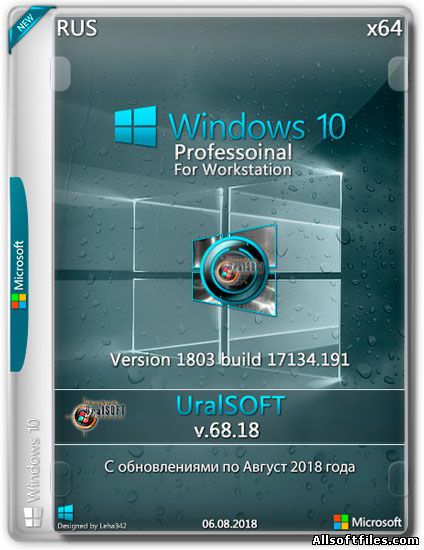Windows 10 Pro For Workstation x64 17134.191 v.68.18 [RUS 2018]