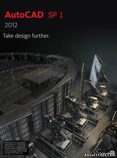 Autodesk AutoCAD 2012 SP1 [x32/x64 Рус/Англ 2011]