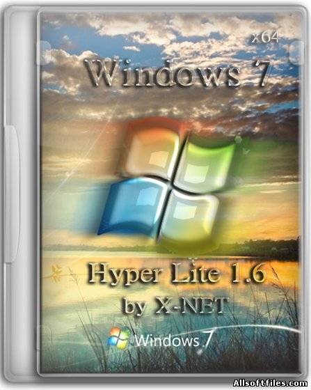 Windows 7 x64 SP1 Hyper Lite 1.6 by X-NET [RUS 2012]
