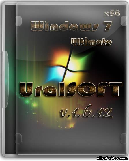 Windows 7x86 Ultimate UralSOFT v.1.6.12 [RUS 2012]