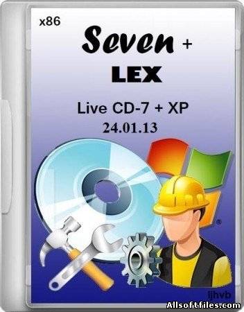 Live CD-7+ XP [Seven + LEX] - [x86/RUS/24.01.13]